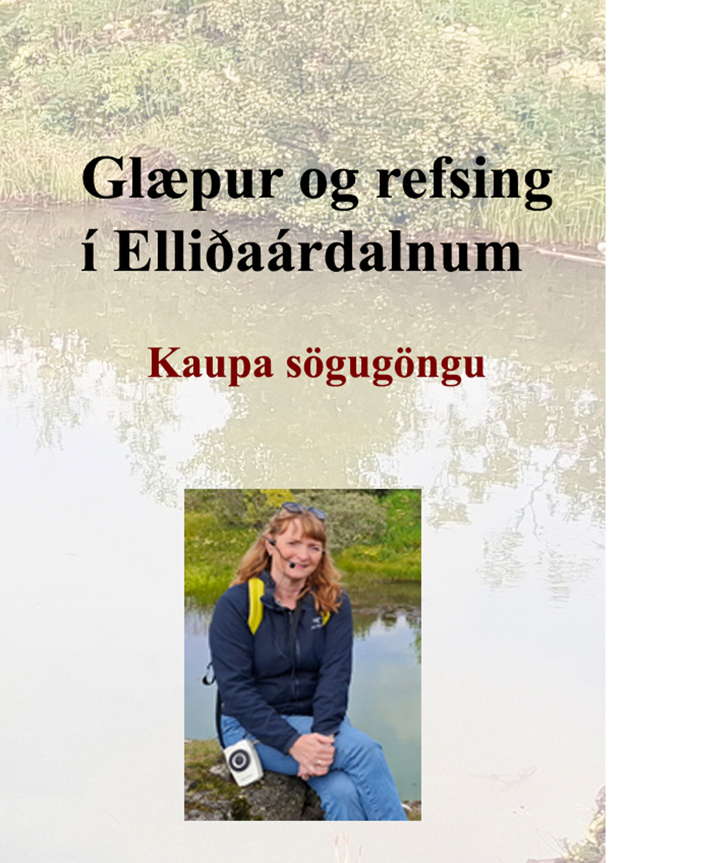 Glæpir og refsing í Elliðaárdalnum - Ganga